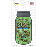 Push All Your Buttons Novelty Mason Jar Sticker Decal