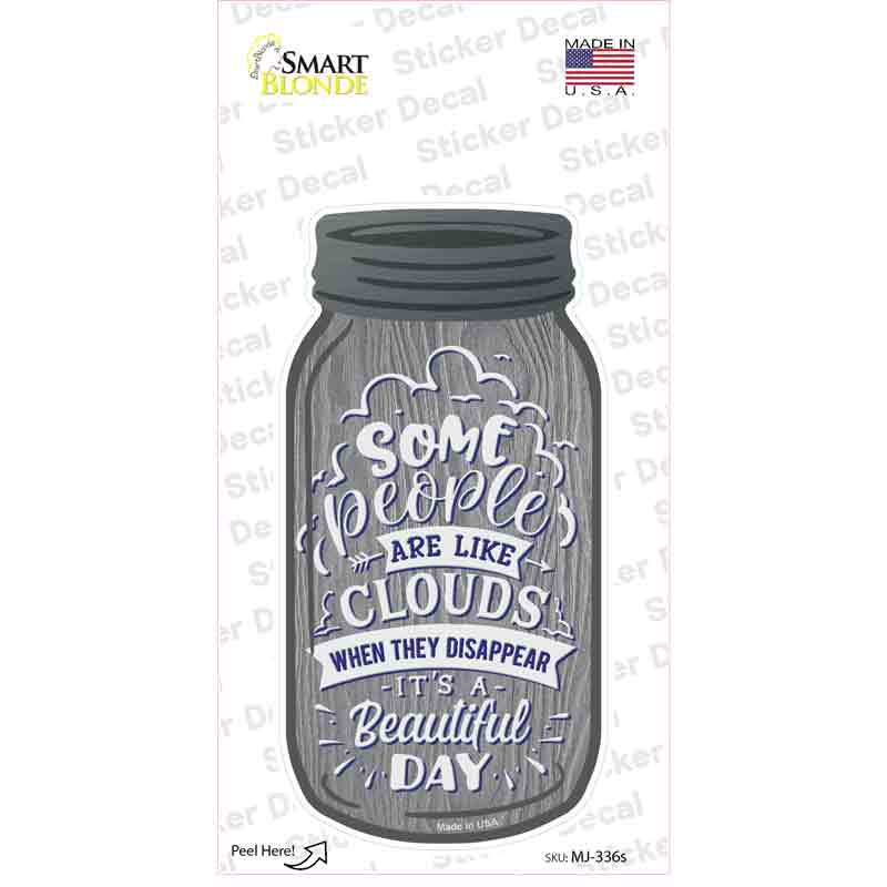 People Are Like Clouds Novelty Mason Jar Sticker Decal