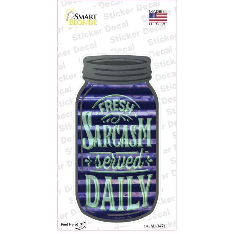 Fresh Sarcasm Corrugated Dark Blue Novelty Mason Jar Sticker Decal