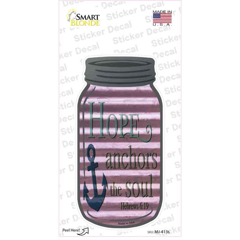 Hope Anchors Soul Corrugated Novelty Mason Jar Sticker Decal