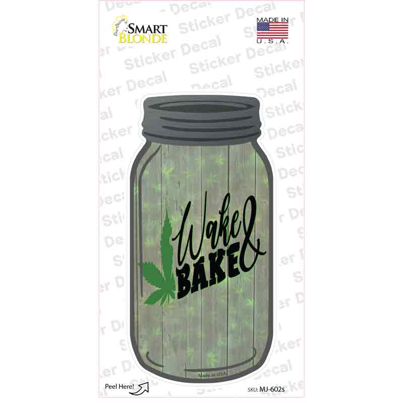 Wake and Bake Novelty Mason Jar Sticker Decal