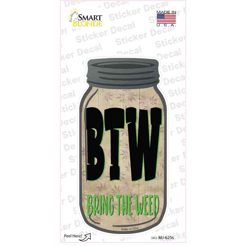 Bring The Weed Novelty Mason Jar Sticker Decal