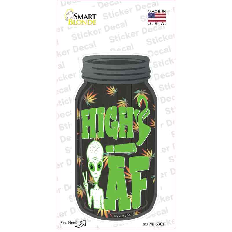 Alien High AF Novelty Mason Jar Sticker Decal