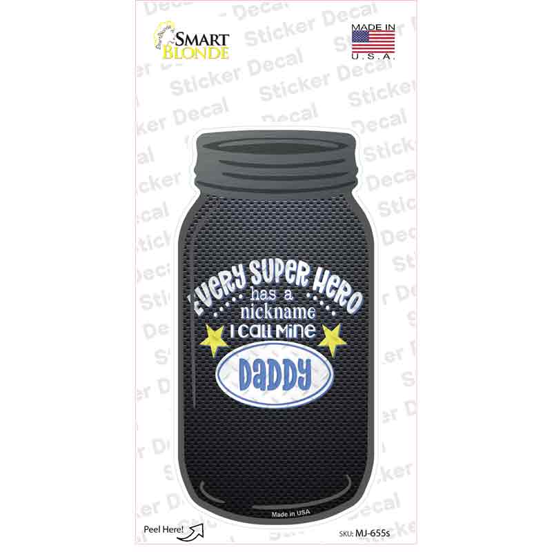 Every Superhero Daddy Novelty Mason Jar Sticker Decal