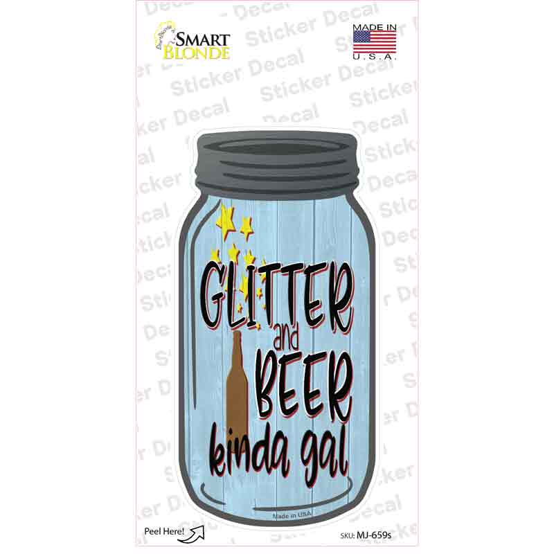 Glitter and Beer Kinda Gal Novelty Mason Jar Sticker Decal