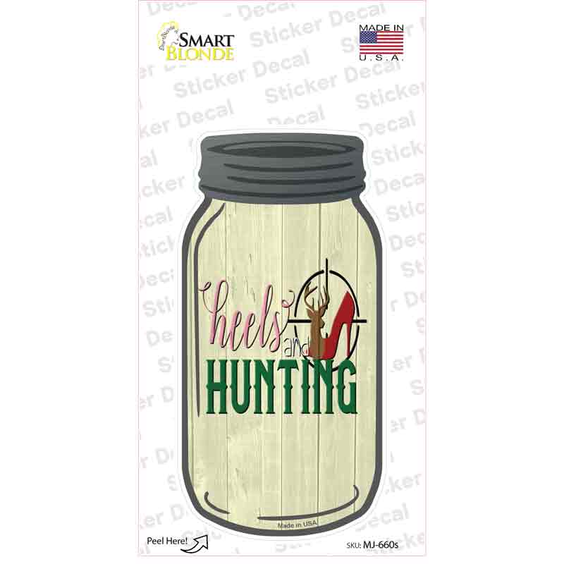 Heels and Hunting Novelty Mason Jar Sticker Decal