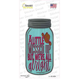 A Little Messed Up Novelty Mason Jar Sticker Decal