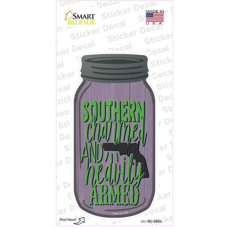 Southern Charmed and Heavily Armed Novelty Mason Jar Sticker Decal