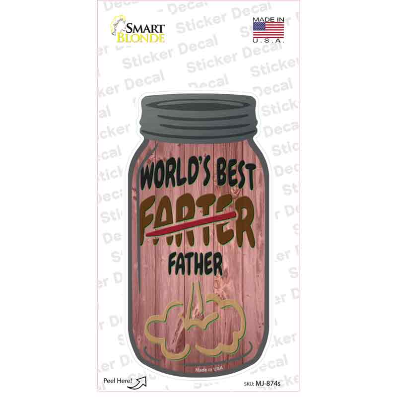 Best Farter Father Novelty Mason Jar Sticker Decal