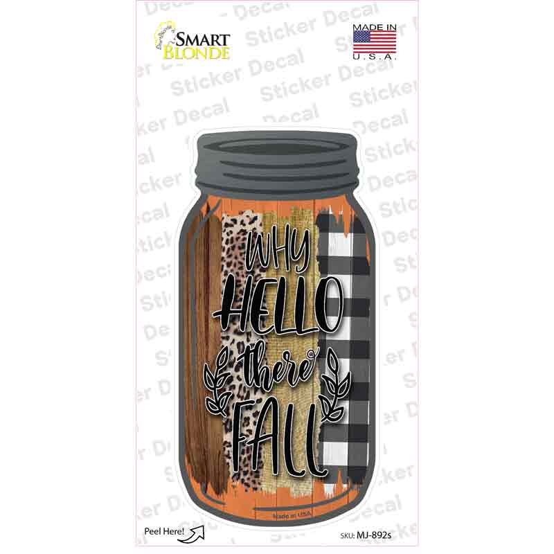 Why Hello Fall Novelty Mason Jar Sticker Decal