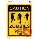 Zombies Are People Too Novelty Rectangle Sticker Decal