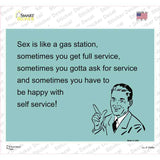 Sex Is Like A Gas Station Novelty Rectangle Sticker Decal