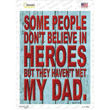 Dont Believe In Heroes Novelty Rectangle Sticker Decal