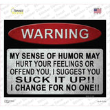 Warning My Sense Of Humor Novelty Rectangle Sticker Decal