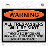 Trespassers Will Be Shot Novelty Rectangle Sticker Decal