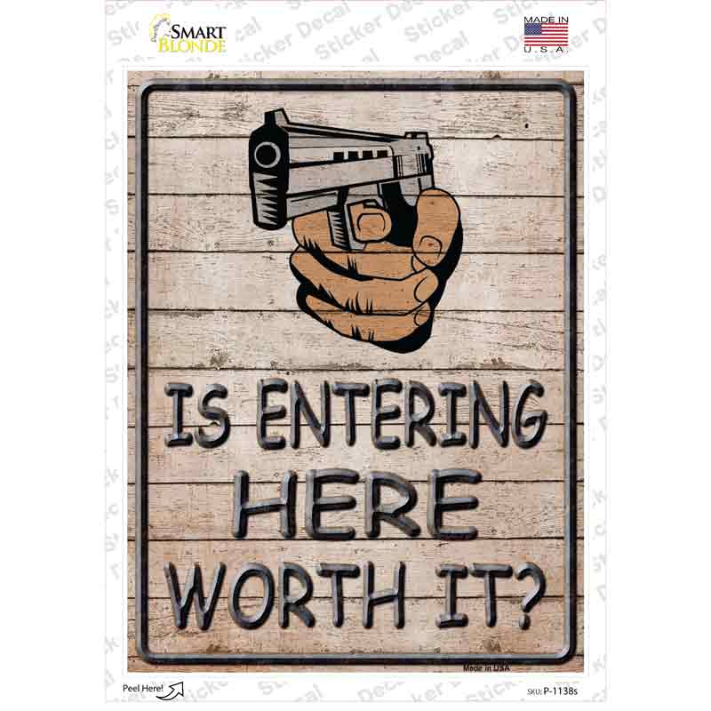Entering Worth It Novelty Rectangle Sticker Decal