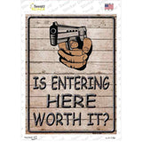 Entering Worth It Novelty Rectangle Sticker Decal
