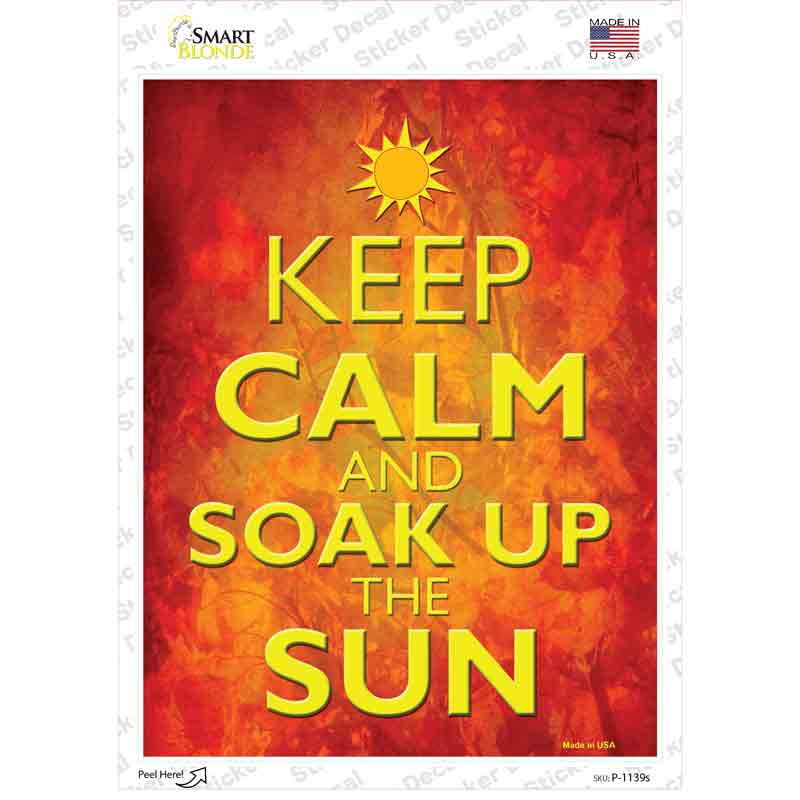 Keep Calm Soak Up Sun Novelty Rectangle Sticker Decal