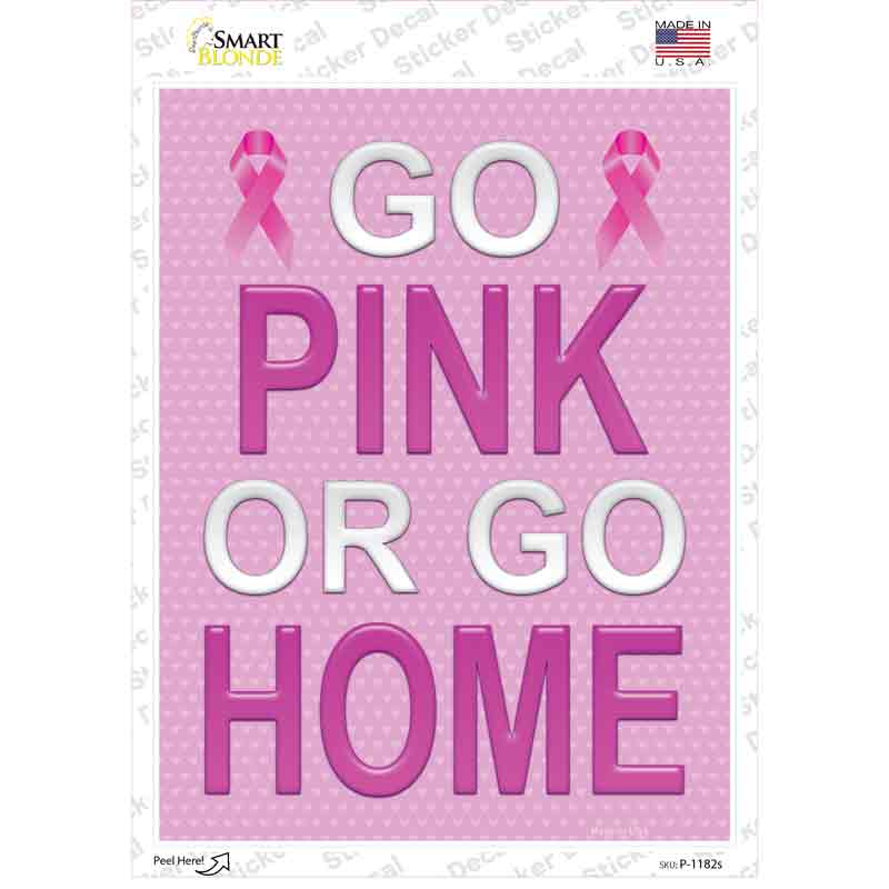 Go Pink Or Go Home Breast Cancer Novelty Rectangle Sticker Decal