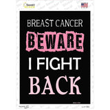 Beware I Fight Back Breast Cancer Novelty Rectangle Sticker Decal