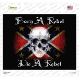 Born A Rebel Novelty Rectangle Sticker Decal