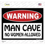 Man Cave No Woman Allowed Novelty Rectangle Sticker Decal