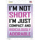 Im Not Short Novelty Rectangle Sticker Decal