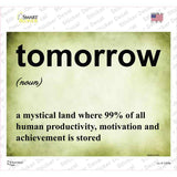 Tomorrow Novelty Rectangle Sticker Decal