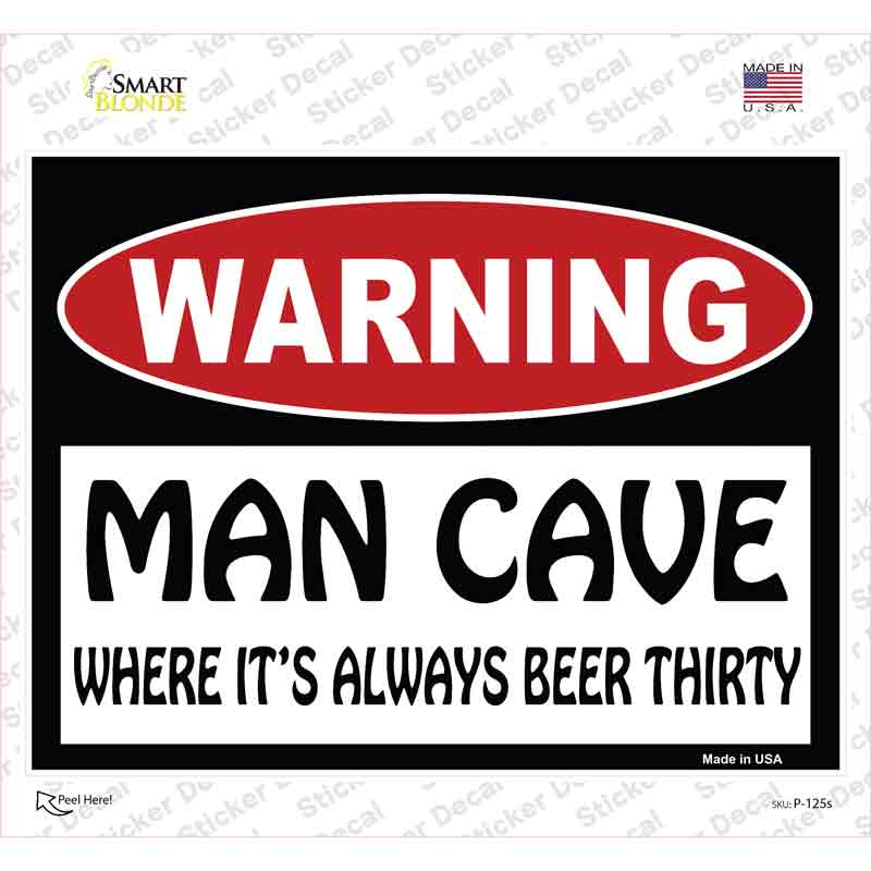 Man Cave Its Always Beer Thirty Novelty Rectangle Sticker Decal