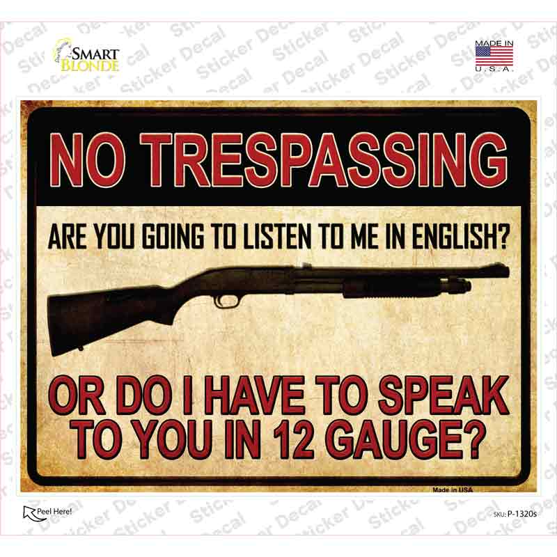 12 Gauge No Trespassing Novelty Rectangle Sticker Decal