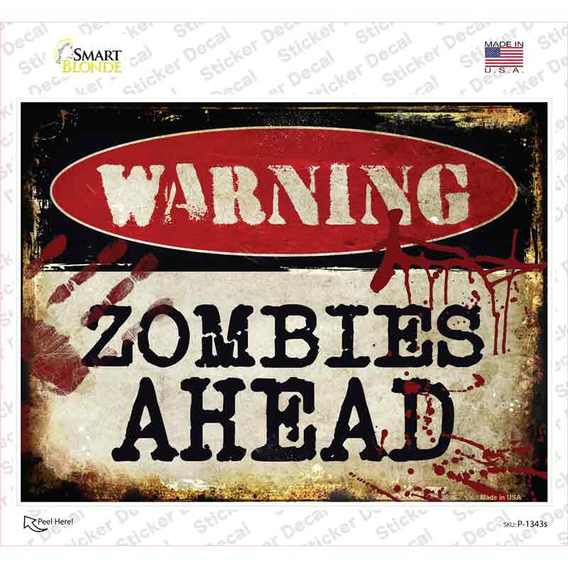 Zombies Ahead Novelty Rectangle Sticker Decal