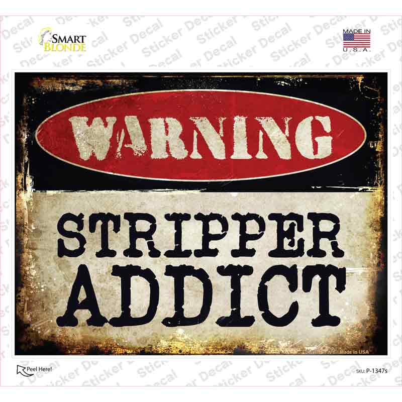 Stripper Addict Novelty Rectangle Sticker Decal
