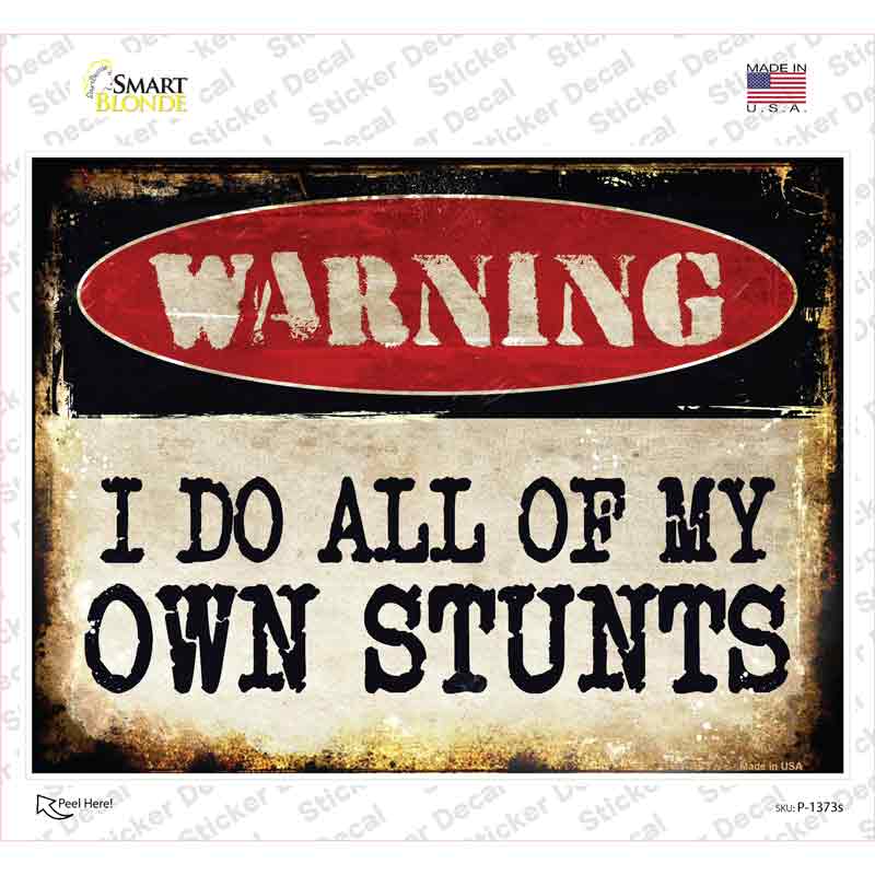 I Do Own Stunts Novelty Rectangle Sticker Decal