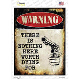 Nothing Worth Dying Novelty Rectangle Sticker Decal