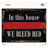 We Bleed Red Novelty Rectangle Sticker Decal