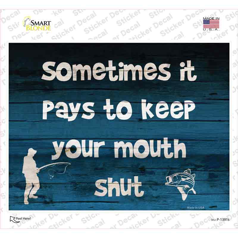 Keep Your Mouth Shut Novelty Rectangle Sticker Decal