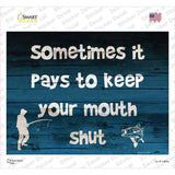 Keep Your Mouth Shut Novelty Rectangle Sticker Decal