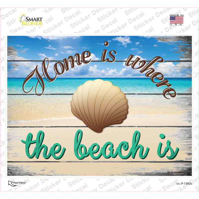 Home Is Where The Beach Is Novelty Rectangle Sticker Decal