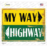 My Way Or Highway Novelty Rectangle Sticker Decal