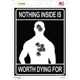 Nothing Inside Worth Dying Novelty Rectangle Sticker Decal