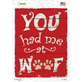 Had Me At Woof Novelty Rectangle Sticker Decal