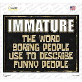 Immature Novelty Rectangle Sticker Decal