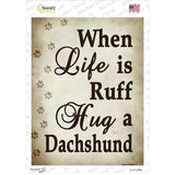 When Life Is Ruff Novelty Rectangle Sticker Decal