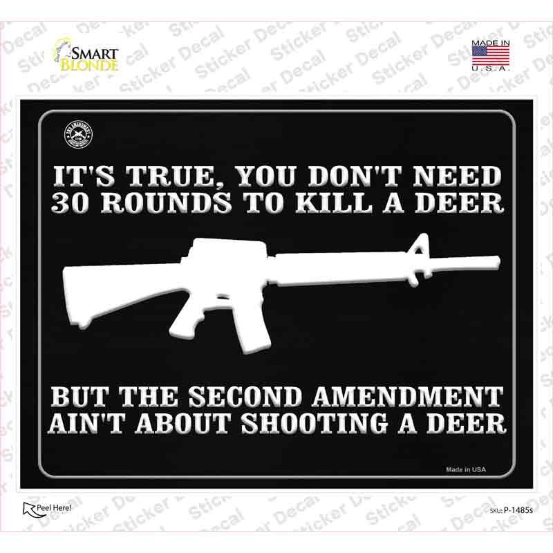 Aint About Shooting A Deer Novelty Rectangle Sticker Decal