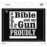Clinging On To My Bible And My Gun Proudly Novelty Rectangle Sticker Decal