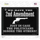 We Have The 2nd Amendment Just In Case Novelty Rectangle Sticker Decal