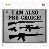 Im Also Pro-Choice Novelty Rectangle Sticker Decal