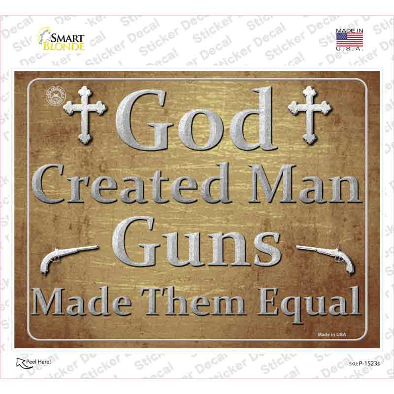 God Created Man Guns Made Them Equal Novelty Rectangle Sticker Decal
