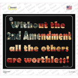 Without 2nd Amendment All Others Are Worthless Novelty Rectangle Sticker Decal