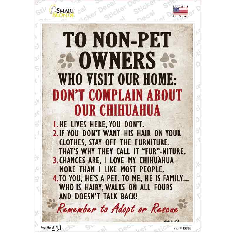 Complain About Our Chihuahua Novelty Rectangle Sticker Decal